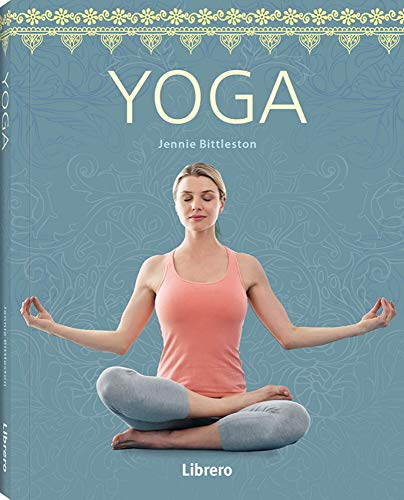 Geheime Künste Yoga: Einklang von Körper und Geist durch sanfte Dehnungen von Librero b.v.