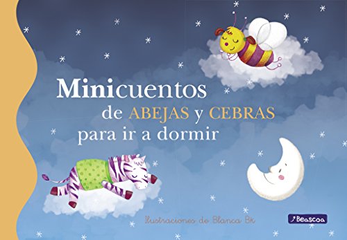 Minicuentos de abejas y cebras para ir a dormir / Mini-Stories: Bees and Zebras (Cuentos infantiles)