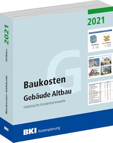 BKI Baukosten Gebäude Altbau 2021: Statistische Kostenkennwerte