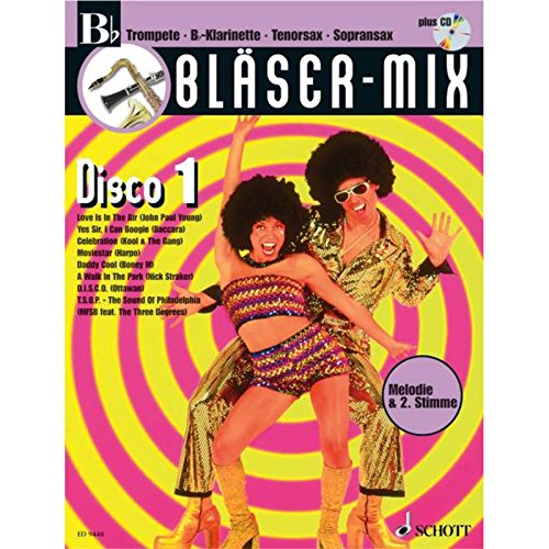 Bläser-Mix: Disco. B-Instrumente (Trompete, Klarinette, Tenor-Saxophon, Sopran-Saxophon). (Bläser-Mix: Die Serie für alle Blasinstrumente)