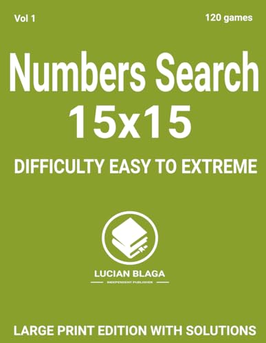 Numbers Search Vol 1 2025: Large printout for all ages - 120 Hidden Number grids with complete solutions - 28800 number sequences to find. von Independently published