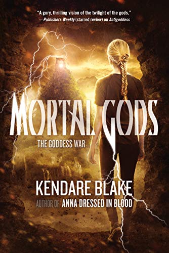 Mortal Gods: THE GODDESS WAR: BOOK TWO (The Goddess War, 2, Band 2)