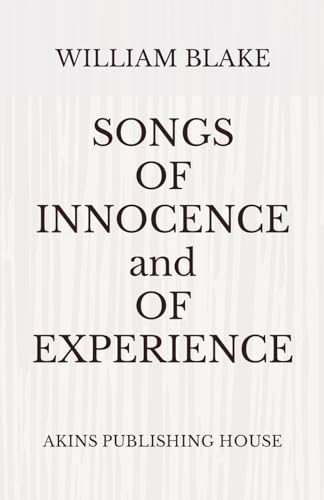 SONGS OF INNOCENCE and OF EXPERIENCE