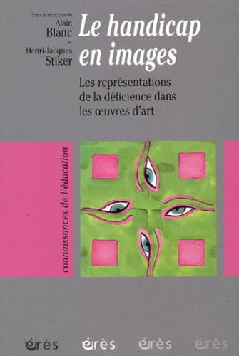 Le handicap en images: Les représentations de la déficience dans les oeuvres d'art von ERES