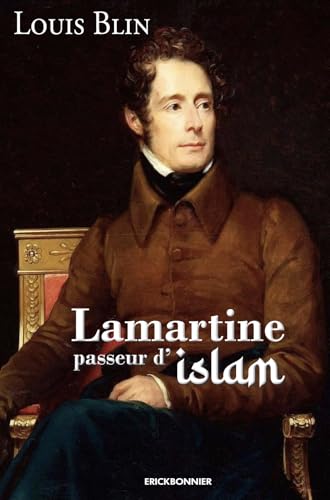 lamartine, passeur d'islam (encre d'orient) von Erick Bonnier