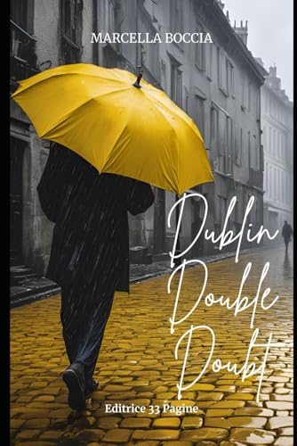 Dublin, Double, Doubt: Poems Dublin, Double, Doubt: Poems von Independently published