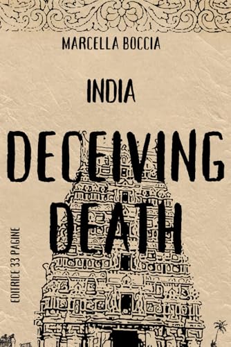INDIA: Deceiving Death INDIA: Deceiving Death von Independently published