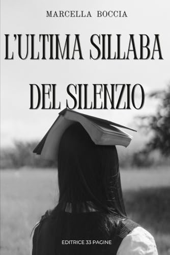 L'ultima sillaba del silenzio L'ultima sillaba del silenzio von Independently published