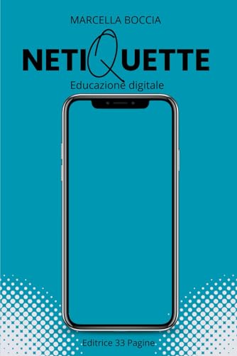 NETIQUETTE: Educazione digitale NETIQUETTE: Educazione digitale von Independently published