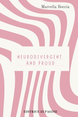 Neurodivergent and Proud Neurodivergent and Proud von Independently published