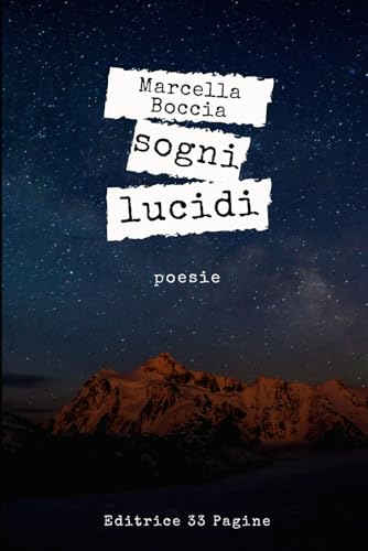 SOGNI LUCIDI: Poesie di Marcella Boccia SOGNI LUCIDI: Poesie di Marcella Boccia von Independently published