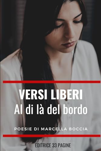 VERSI LIBERI: Al di là del bordo VERSI LIBERI: Al di là del bordo von Independently published