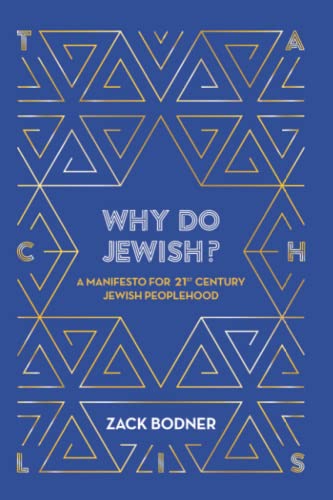WHY DO JEWISH?: A MANIFESTO FOR 21ST CENTURY JEWISH PEOPLEHOOD
