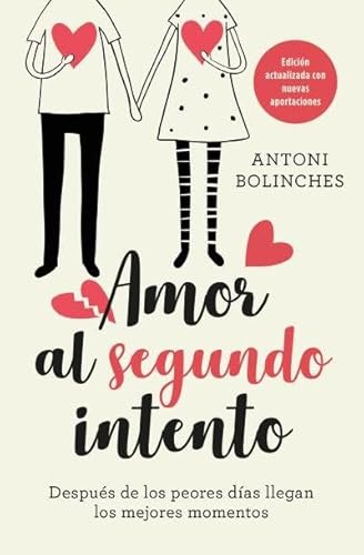 Amor al segundo intento: Después de los peores días llegan los mejores momentos (Books4pocket crec. y salud)