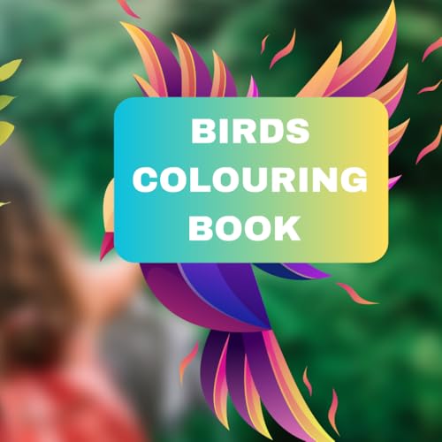 Birds Colouring Book for Kids: Soar into Creativity with These Feathered Friends! von Independently published
