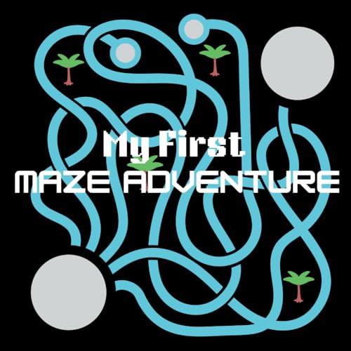 My First Maze Adventure: Colorful and Fun Mazes to Keep Kids Engaged von Independently published