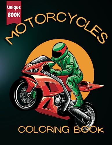 Motorcycle Coloring Book for Boys: Fuel Their Creativity with a Unique Collection of Racing, Classic, and Sport Motorbike Coloring Pages von Independent Publisher