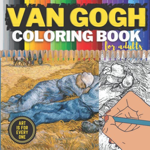 Van Gogh Coloring Book for Adults: 30 Masterpieces to Color Next to the Original Paintings | Starry Night, Sunflowers, Bedroom, Self-Portrait, Irises, ... An Adult Coloring Book Series, Band 1) von Independently published