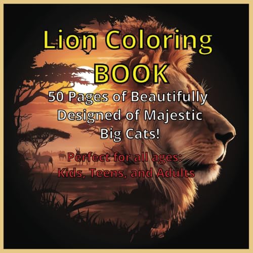 Lion Coloring Book – 50 Pages of Beautifully Designed of Majestic Big Cats!, Perfect for all ages—kids, teens, and adults von Independently published