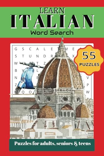 LEARN ITALIAN WORD SEARCH: LEARN AND IMPROVE YOUR ITALIAN SKILLS WITH PUZZLES von Independently published