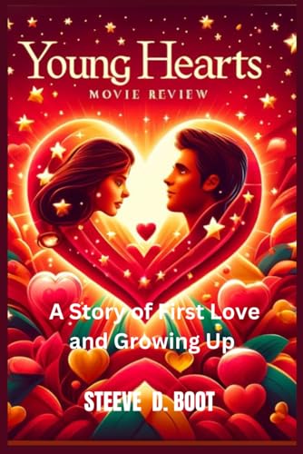 YOUNG HEARTS MOVIE REVIEW: A Story of First Love and Growing Up YOUNG HEARTS MOVIE REVIEW: A Story of First Love and Growing Up von Independently published