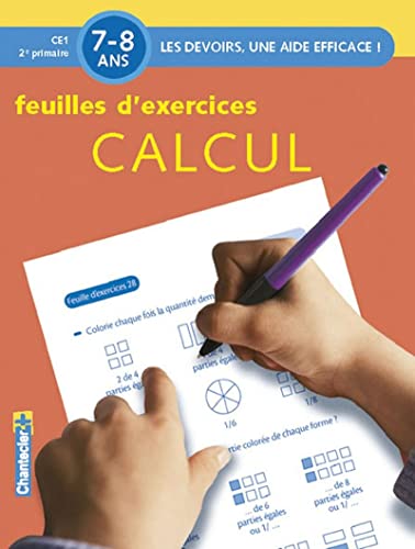 Les devoirs - Feuilles d'ex. calcul (7-8 a.): Les devoirs, une aide efficace !