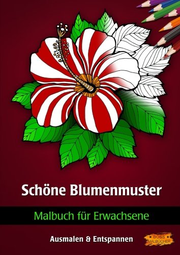 Malbuch für Erwachsene: Schöne Blumen Muster