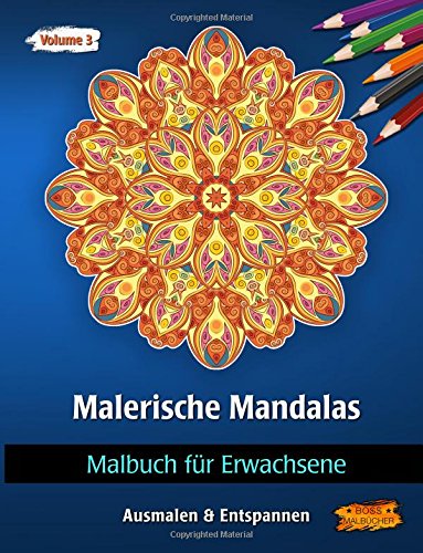 Malerische Mandalas: Malbücher für Erwachsene (Ausmalen & Entspannen, Band 3) von CreateSpace Independent Publishing Platform
