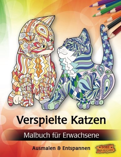 Verspielte Katzen: Malbuch für Erwachsene (Bilder von Tieren zum Ausmalen & Entspannen) von CreateSpace Independent Publishing Platform