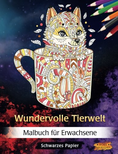 Wundervolle Tierwelt: Malbuch für Erwachsene | Schwarzes Papier von CreateSpace Independent Publishing Platform