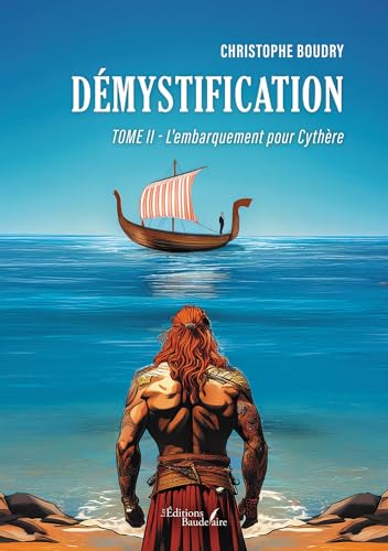 Démystification - Tome II: L'embarquement pour Cythère Démystification - Tome II: L'embarquement pour Cythère von Baudelaire