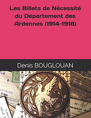 Les Billets de Nécessité du Département des Ardennes (1914-1918)