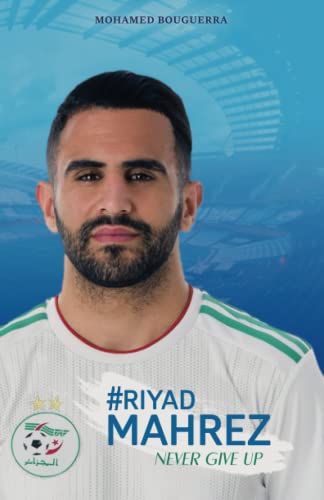 #Riyad MAHREZ: Never give up (ne jamais abandonner)