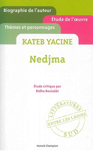 Nedjma"" de Kateb Yacine. Étude critique.: Yacine Kateb von CHAMPION