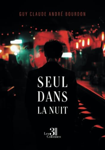 Seul dans la nuit Seul dans la nuit von Les trois colonnes