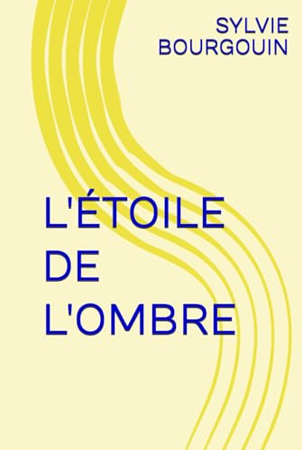 L'ÉTOILE DE L'OMBRE von Independently published