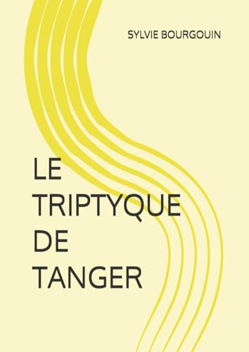 LE TRIPTYQUE DE TANGER von Independently published