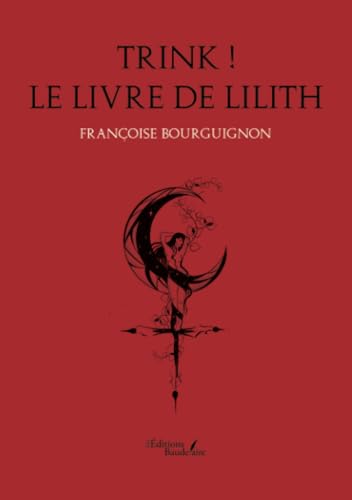 Trink ! Le livre de Lilith Trink ! Le livre de Lilith von Baudelaire