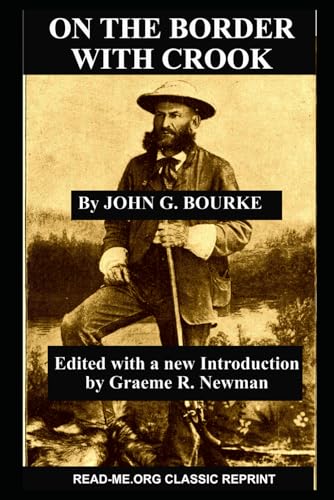 ON THE BORDER WITH CROOK: Edited with a new Introduction by G. R. Newman von Read-Me.Org Inc.