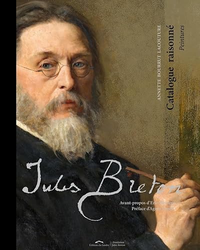 Jules Breton. Catalogue raisonné. Peintures. von SANDRE