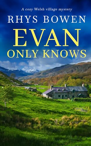 EVAN ONLY KNOWS a cozy Welsh village mystery (Constable Evans Cozy Mysteries, Band 7) von Joffe Books