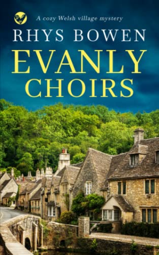 EVANLY CHOIRS a cozy Welsh village mystery (Constable Evans Cozy Mysteries, Band 3)