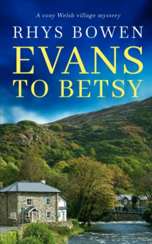 EVANS TO BETSY a cozy Welsh village mystery (Constable Evans Cozy Mysteries, Band 6) EVANS TO BETSY a cozy Welsh village mystery (Constable Evans Cozy Mysteries, Band 6)