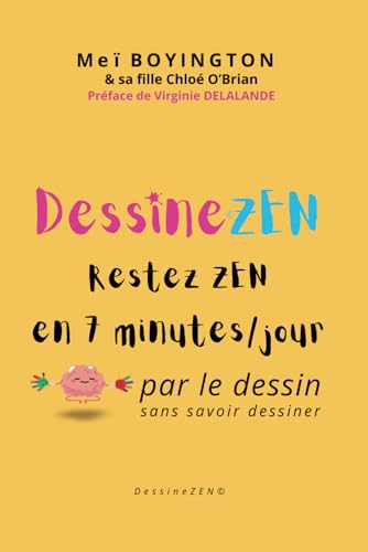 DessineZEN©: Restez zen en 7 minutes/jours par le dessin