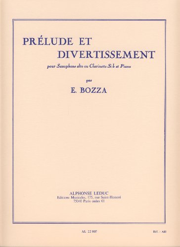 PRELUDE ET DIVERTISSEMENT SAXOPHONE MIB OU CLARINETTE SIB ET PIANO