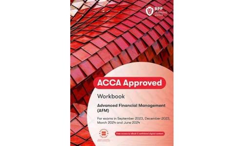 ACCA Advanced Financial Management: Workbook ACCA Advanced Financial Management: Workbook
