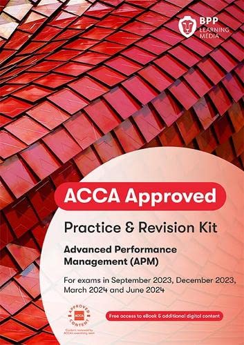 ACCA Advanced Performance Management: Practice and Revision Kit ACCA Advanced Performance Management: Practice and Revision Kit