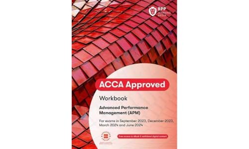 ACCA Advanced Performance Management: Workbook