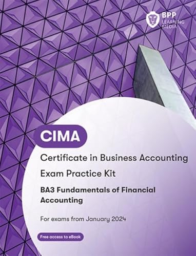 CIMA BA3 Fundamentals of Financial Accounting: Exam Practice Kit CIMA BA3 Fundamentals of Financial Accounting: Exam Practice Kit von BPP Learning Media
