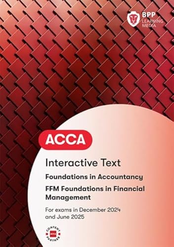 FIA Foundations in Financial Management FFM: Interactive Text FIA Foundations in Financial Management FFM: Interactive Text